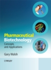 Image for Pharmaceutical biotechnology  : concepts and applications