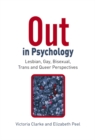 Image for Out in psychology  : lesbian, gay, bisexual, trans and queer perspectives