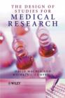 Image for The Design of Studies for Medical Research