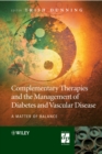 Image for Complementary Therapies and the Management of Diabetes and Vascular Disease