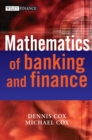 Image for The Mathematics of Banking and Finance