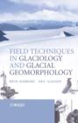 Image for Field techniques in glaciology and glacial geomorphology