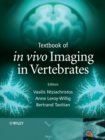 Image for International textbook of in vivo imaging in wertebrates