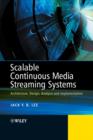 Image for Scalable Continuous Media Streaming Systems - Architecture, Design, Analysis and Implementation