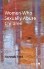 Image for Women Who Sexually Abuse Children