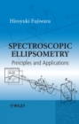 Image for Spectroscopic ellipsometry  : principles and applications