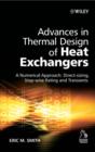Image for Advances in Thermal Design of Heat Exchangers : A Numerical Approach: Direct-sizing, Step-wise rating, and Transients
