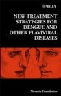 Image for New Treatment Strategies for Dengue and Other Flaviviral Diseases