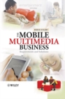 Image for The mobile multimedia business: requirements and solutions