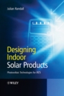 Image for Designing indoor solar products  : photovoltaic technologies for AES