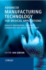 Image for Advanced manufacturing technology for medical applications