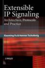 Image for Extensible IP signaling  : architecture, protocols and practices