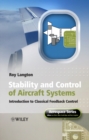 Image for Stability and control of aircraft systems  : introduction to classical feedback control
