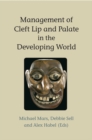 Image for Management of cleft lip and palate in the developing world