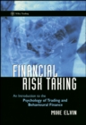 Image for Financial risk taking: an introduction to the psychology of trading and behavioural finance