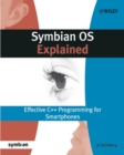 Image for Symbian OS explained: effective C++ programming for smartphones