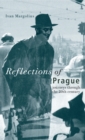Image for Reflections of Prague  : journeys through the 20th century