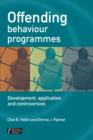 Image for Offending Behaviour Programmes : Development, Application and Controversies