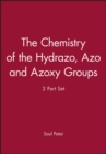 Image for The Chemistry of the Hydrazo, Azo and Azoxy Groups