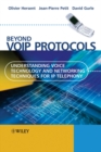Image for Beyond VoIP protocols  : understanding voice technology and networking techniques for telephony