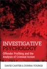 Image for Investigative psychology  : offender profiling and the analysis of criminal action