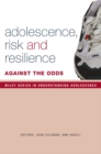 Image for Adolescents at risk  : against the odds