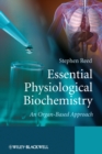 Image for Essential physiological biochemistry  : an organ-based approach
