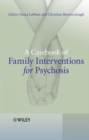 Image for A casebook of family interventions for psychosis