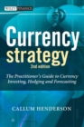 Image for Currency strategy  : the practitioner&#39;s guide to currency investing, hedging and forecasting