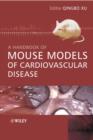 Image for A handbook of mouse models of cardiovascular disease: [edited by] Qingbo Xu.