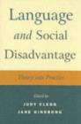 Image for Language and social disadvantage: theory into practice