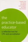 Image for The practice-based educator: a reflective tool for CPD and accreditation