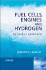 Image for Fuel cells, engines, and hydrogen: an exergy approach
