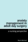 Image for Anxiety management in adult day surgery: a nursing perspective