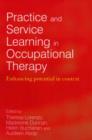 Image for Practice and service learning in occupational therapy: enhancing potential in context