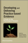 Image for Developing and delivering practice-based evidence  : a guide for the psychological therapies