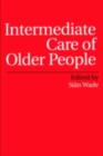 Image for Intermediate care of older people