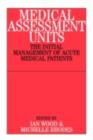 Image for Medical assessment units: the initial management of acute medical patients