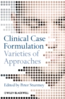 Image for Clinical case formulation  : varieties of approaches