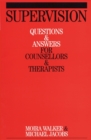 Image for Supervision: questions and answers for counsellors and therapists