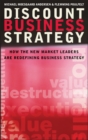 Image for Discount Business Strategy : How the New Market Leaders are Redefining Business Strategy