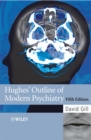 Image for Hughes&#39; Outline of Modern Psychiatry