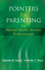 Image for Pointers for parenting for mental health service professionals