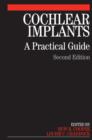 Image for Cochlear implants: a practical guide.
