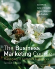 Image for The business marketing course  : managing in complex networks
