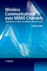 Image for Wireless Communications over MIMO Channels - Applications to CDMA and Multiple Antenna Systems