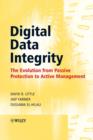 Image for Digital data integrity: the evolution from passive protection to active management