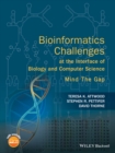 Image for Bioinformatics challenges at the interface of biology and computer science  : mind the gap