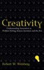 Image for Creativity: understanding innovation in problem solving, science, invention, and the arts