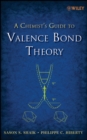 Image for A Chemist&#39;s Guide to Valence Bond Theory